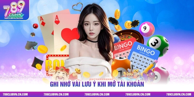 Ghi nhớ vài lưu ý khi mở tài khoản