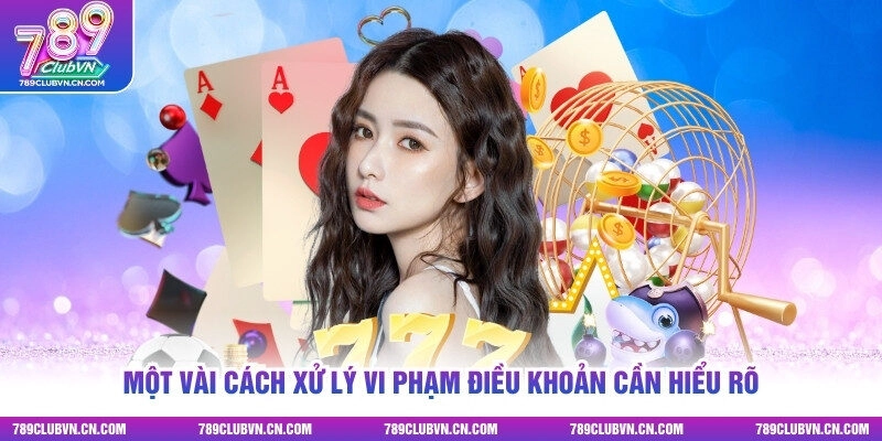 Một vài cách xử lý vi phạm điều khoản cần hiểu rõ